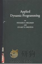 APPLIED DYNAMIC PROGRAMMING PDF电子版封面 RICHARD E.BELLMAN AND STUART E