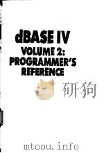 DBASE Ⅳ VOLUME 2:PROGRAMMER‘S REFERENCE PDF电子版封面 0132003538