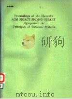 PROCEEDINGS OF THE ELEVENTH ACM SIGACT-SIGMOD-SIGART SYMPOSIUM ON PRINCIPLES OF DATABASE SYSTEMS PDF电子版封面 0897915194
