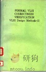FORMAL VLSI CORRECTNESS VERIFICATION VLSI DESIGN METHODS-2 PDF电子版封面 0444886885 LUC J.M.CLAESEN