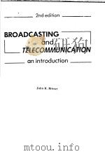 BROADCASTING AND TELECOMMUNICATION AN INTRODUCTION 2ND EDITION PDF电子版封面 013083551X JOHN R.BITTNER