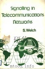 SIGNALLING IN TELECOMMUNICATIONS NETWORKS     PDF电子版封面  0906048044   