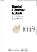 ELECTRICAL & ELECTRONICS ABSTRACTS VOLUMES 84-87 1981-1984 CUMULATIVE SUBJECT INDEX A-FLO PDF电子版封面