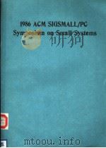 1986 ACM SIGSMALL/PC SYMPOSIUM ON SMALL SYSTEMS（ PDF版）