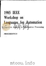 1985 IEEE WORKSHOP ON LANGUAGES FOR AUTOMATION PDF电子版封面 0818606193
