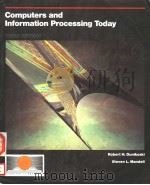 COMPUTERS AND INFORMATION PROCESSING TODAY THIRD EDITION PDF电子版封面 0314649751 ROBERT H.DUNIKOSKI STEVEN L.M