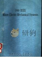 1990 IEEE MICRO ELECTRO MECHANICAL SYSTEMS PDF电子版封面