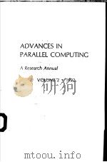 ADVANCES IN PARALLEL COMPUTING A RESEARCH ANNUAL VOLUME 2 PDF电子版封面 1559382740 DAVID J.EVANS