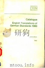 CATALOGUE ENGLISH TRANSLATIONS OF GERMAN STANDARDS 1986 22ND EDITION PDF电子版封面 3410114904