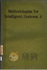 METHODOLOGIES FOR INTELLIGENT SYSTEMS,4 PDF电子版封面 0444015167 ZBIGNIEW W.RAS,PH.D.
