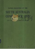 SOUTH AUSTRALIA CONFERENCE 1975 PART B:WHYALLA LEIGH CREEK AND ADELAIDE PDF电子版封面 0909520194