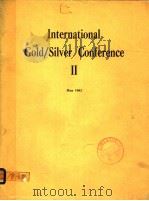 INTERNATIONAL GOLD/SILVER CONFERENCE MAY 1982（ PDF版）