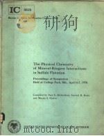 SHE PHYSICAL CHEMISTRY OF MINERAL-REAGENT INTERACTIONS IN SULFIDE FLOTATION PDF电子版封面