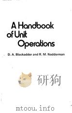 A HANDBOOK OF UNIT OPERATIONS PDF电子版封面 0121029506 D.A.BLACKADDER R.M.NEDDERMAN
