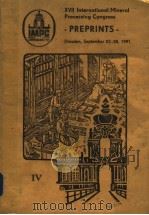 XVII INTERNATIONAL MINERAL PROCESSING CONGRESS PREPRINTS VOLUME Ⅳ（ PDF版）