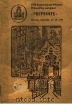 XVII INTERNATIONAL MINERAL PROCESSING CONGRESS PREPRINTS VOLUME Ⅰ（ PDF版）