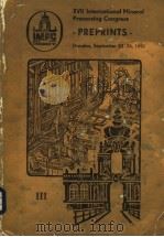 XVII INTERNATIONAL MINERAL PROCESSING CONGRESS PREPRINTS VOLUME Ⅲ（ PDF版）