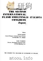 PROCEEDINGS OF THE SECOND INTERNATIONAL FLASH SMELTING CONGRESS JAPAN 1974 PDF电子版封面