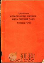 SYMPOSIUM ON AUTOMATIC CONTROL SYSTEMS IN MINERAL PROCESSING PLANTS TECHNICAL PAPERS（ PDF版）