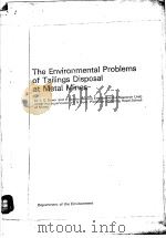THE ENVIRONMENTAL PROBLEMS OF TAILINGS DISPOSAL AT METAL MINES PDF电子版封面 C G DOWN AND J STOCKS