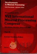 PROCEEDINGS OF THE 16 INTERNATIONAL MINERAL PROCESSING CONGRESS PART B PDF电子版封面 0444429743 K.S.ERIC FORSSBERG