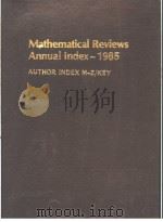 MATHEMATICAL REVIEWS ANNUAL INDEX-1985 AUTHOR INDEX M-Z/KEY PDF电子版封面