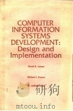 COMPUTER INFORMATION SYSTEMS DEVELOPMENT:DESIGN AND IMPLEMENTATION PDF电子版封面 0538108606
