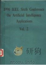 1990 IEEE SIXTH CONFERENCE ON ARTIFICIAL INTELLIGENCE APPLICATIONS VOLUME 2 PDF电子版封面