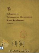 COLLOQUIUM ON TECHNIQUES FOR MICROPROCESSOR SYSTEM DEVELPMENT PDF电子版封面