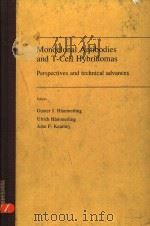 MONOCLONAL ANTIBODIES AND T-CELL HYBRIDOMAS PERSPECTIVES AND TECHNICAL ADVANCES PDF电子版封面 0444803513