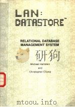 LAN:DATASTORE RELATIONAL DATABASE MANAGEMENT SYSTEM PDF电子版封面