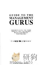 GUIDE TO THE MANAGEMENT GURUS PDF电子版封面 CAROL KENNEDY