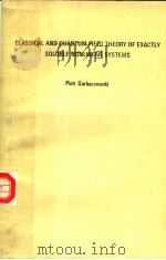 CLASSICAL AND QUANTUM FIELD THEORY OF EXACTLY SOLUBLE NONLINEAR SYSTEMS PDF电子版封面 9971966557