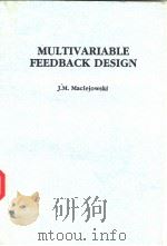 MULTIVARIABLE FEEDBACK DESIGN PDF电子版封面 0201182432 J.M.MACIEJOWSKI