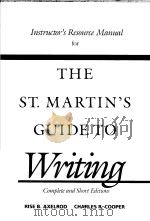 INSTRUCTOR'S RESOURCE MANNAL FOR THE ST.MARTIN'S GUIDE TO WRITING PDF电子版封面 0312697295 RISE B. AXELROD CHARLES R. COO