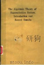 THE ALGEBRAIC THEORY OF SUPERSELECTION SECTORS.INTRODUCTION AND RECENT RESULTS PDF电子版封面 9810202067