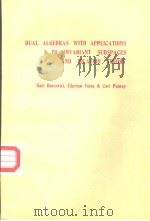 DUAL ALGEBRAS WITH APPLICATIONS TO INVARIANT SUBSPACES AND DILATION THEORY PDF电子版封面 0821807064