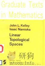 LINEAR TOPOLOGICAL SPACES PDF电子版封面 JOHN L. KELLEY ISAAC NAMIOKA