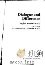 DIALOGUE AND DIFFERENCE ENGLISH INTO THE NINETIES PDF电子版封面 0415016436