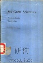 SIX GREAT SCIENTISTS PDF电子版封面