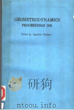 GEOMETRODYNAMICS PROCEEDINGS 1985 PDF电子版封面 9971978636