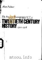 THE PENGUIN DICTIONARY OF TWENTIETH CENTURY HISTORY 1900-1978 PDF电子版封面 ALAN PALMER