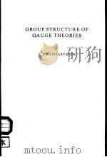 GROUP STRUCTURE OF GAUGE THEORIES PDF电子版封面 L.L'RAIFEARTAIGH