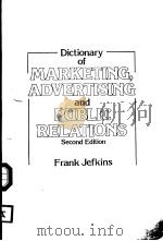 DICTIONARY OF MARKETING ADVERTISING AND PUBLIC RELATIONS SECOND EDITION PDF电子版封面 FRANK JEFKINS