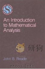 AN INTRODUCTION TO MATHEMATICAL ANALYSIS PDF电子版封面 019853258X JOHN B.READE