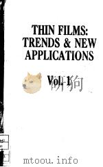 THIN FILMS:TRENDS AND NEW APPLICATIONS VOLUME 1 PDF电子版封面 1851668020 H.HOFFMANN