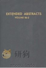 EXTENDED ABSTRACTS VOLUME 86-2 1986 PDF电子版封面