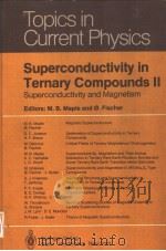 SUPERCONDUCTIVITY IN TERNARY COMPOUNDS Ⅱ SUPERCONDUCTIVITY AND MAGNETISM PDF电子版封面 0387118144