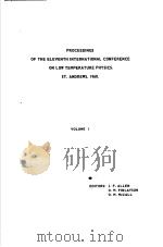 PROCEEDINGS OF THE 11TH INTERNATIONAL CONFERENCE ON LOW TEMPERATURE PHYSICS VOLUME Ⅰ PDF电子版封面 J.F.ALLEN D.M.FINLAYSON D.M.