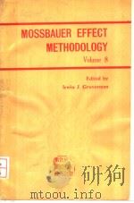 MOSSBAUER EFFECT METHODOLOGY VOLUME 8 PDF电子版封面 0306388081 IRWIN J.GRUVERMAN CARL W.SEID
